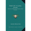 Part Of A Long Story: Eugene O'Neill As A Young Man In Love - Hardcover