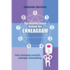 The Neuroscience behind the Enneagram: How changing yourself... changes everything - Paperback