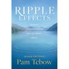 Ripple Effects: Discover the Miraculous Motivating Power of a Woman's Influence - Paperback