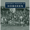 Historic Photos of Hoboken - Hardcover