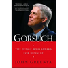 Gorsuch: The Judge Who Speaks for Himself - Paperback