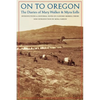 On to Oregon: The Diaries of Mary Walker and Myra Eells - Paperback