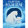 I'll Be Your Polar Bear - Hardcover