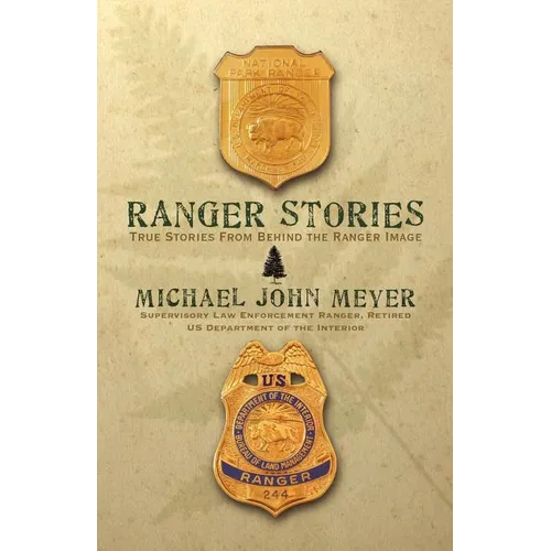 Ranger Stories: True Stories Behind the Ranger Image - Paperback
