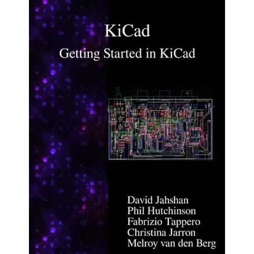 KiCad - Getting Started in KiCad - Paperback