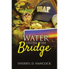 Water under the Bridge - Paperback