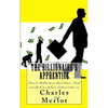 The Billionaire's Apprentice: How 21 Billionaires Used Drive, Luck and Risk to Achieve Colossal Success - Paperback