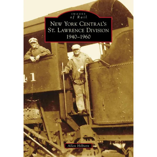 New York Central's St. Lawrence Division: 1940-1960 - Paperback