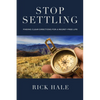 Stop Settling: Finding Clear Directions for a Regret-Free Life - Hardcover