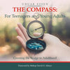 The Compass: for Teenagers and Young Adults: Crossing the Bridge to Adulthood - Paperback