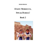Enjoy Morocco, Speak Darija! Book 2: Moroccan Dialectal Arabic - Advanced Course of Darija - Paperback