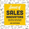 Secrets of Sales Innovators: How World-Class Sellers Win Million-Dollar Deals - Paperback