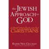 The Jewish Approach to God: A Brief Introduction for Christians - Paperback