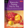 Watercolor Painting Step by Step: Discover a Wide Range of Painting Styles AD Techniques for Creating Your Own Watercolor Masterpieces - Paperback