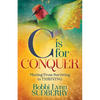 C Is for Conquer: Dealing with Cancer and Still Embracing Life - Paperback