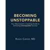 Becoming Unstoppable: Your Neurocentric Coaching Guide to Achieving Unstoppable Success - Paperback