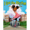 I Got the Rhythm - Hardcover