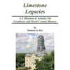 LImestone Legacies: A Collection of Articles on Granbury and Hood County History - Hardcover