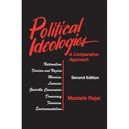 Political Ideologies: A Comparative Approach: A Comparative Approach - Paperback