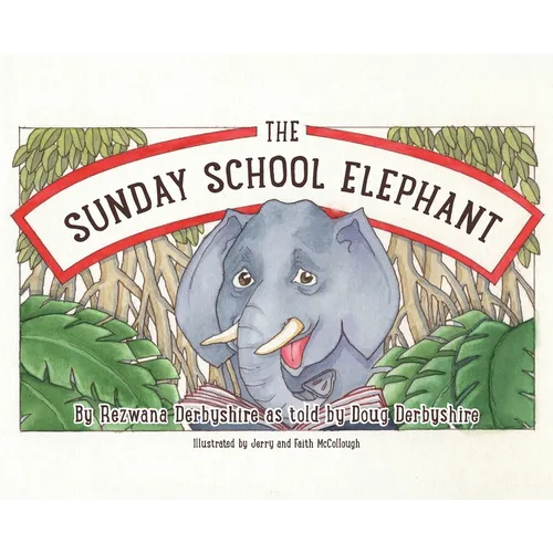 The Sunday School Elephant - Hardcover