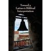 Toward a Latino/a Biblical Interpretation - Paperback