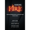 Hanging Fire: Achieving Predictable Results in an Uncertain World - Paperback