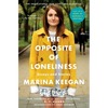 The Opposite of Loneliness: Essays and Stories - Paperback