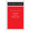 Plays: Johann Wolfgang Von Goethe: Egmont, Iphigenia in Tauris, Torquato Tasso - Paperback