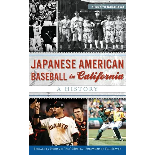 Japanese American Baseball in California: A History - Hardcover