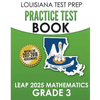 LOUISIANA TEST PREP Practice Test Book LEAP 2025 Mathematics Grade 3: Practice and Preparation for the LEAP 2025 Tests - Paperback