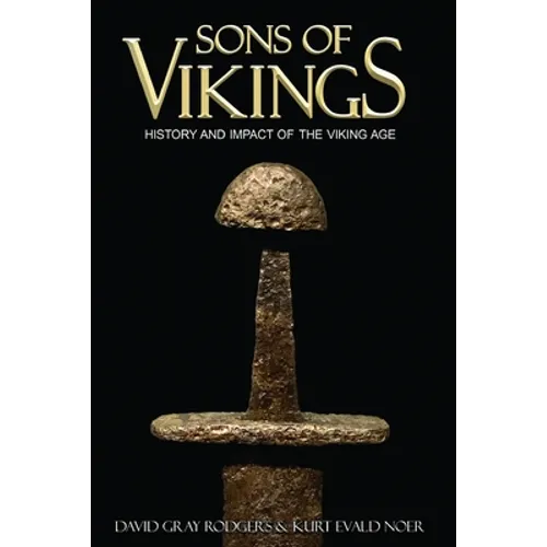 Sons of Vikings: A Legendary History of the Viking Age - Paperback