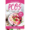 PCOS Weight Loss Diet Plan This Guide Will Help Reverse PCOS Fertility Issues - Paperback