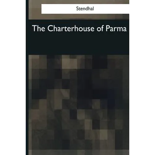 The Charterhouse of Parma - Paperback