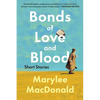 Bonds of Love and Blood: Short Stories - Paperback