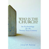 Who Is the Church? an Ecclesiology for the Twenty-First Century - Paperback