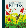 Magnificent Birds - Hardcover