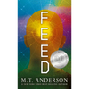 Feed: (A Dystopian Novel about Mind Control, Rebellion, and Technology - Perfect for Young Adults) - Paperback