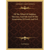Of The Wheel Of Sulphur, Mercury, And Salt And Of The Generation Of Good And Evil - Paperback