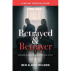 Betrayed and Betrayer: Rescuing Your Marriage After The Affair - Paperback