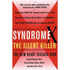 Syndrome X: The Silent Killer: The New Heart Disease Risk - Paperback
