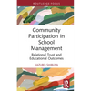 Community Participation in School Management: Relational Trust and Educational Outcomes - Hardcover