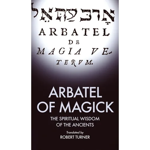 Arbatel of Magick: The spiritual Wisdom of the Ancients - Hardcover