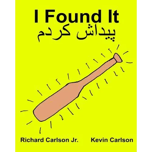I Found It: Children's Picture Book English-Persian/Farsi (Bilingual Edition) (www.rich.center) - Paperback