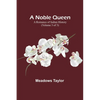 A Noble Queen: A Romance of Indian History (Volume 3 of 3) - Paperback