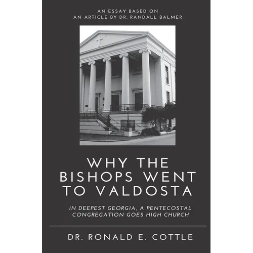 Why the Bishops Went to Valdosta: An Essay - Paperback