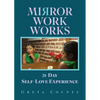 Mirror Work Works: 21-Day Self-Love Experience - Paperback