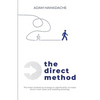 The Direct Method: The Hotel Marketing Strategy to Significantly Increase Direct Room Sales and Wedding Bookings - Paperback