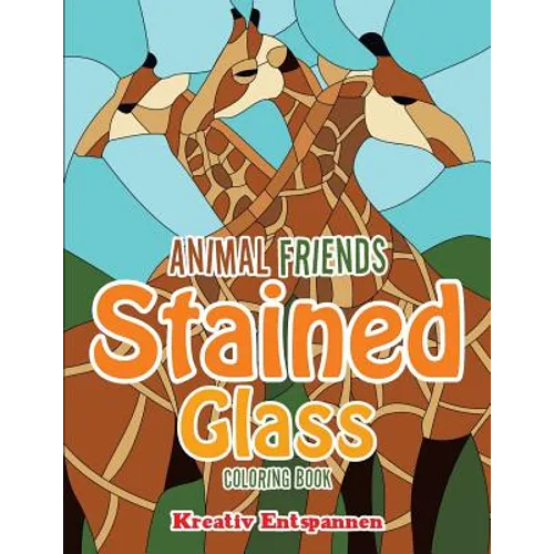 Animal Friends Stained Glass Coloring Book - Paperback