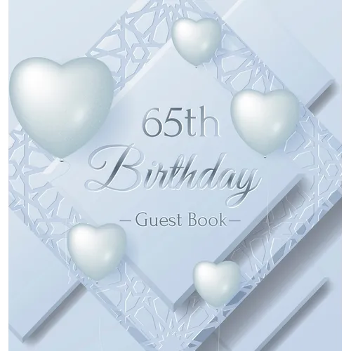 65th Birthday Guest Book: An Elegant Silver & White Frosted Heart Keepsake for a 65th Birthday - Square Hardcover Guest Sign-In Book with 105 Pages fo - Hardcover