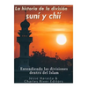 La historia de la división suní y chií: entendiendo las divisiones dentro del Islam - Paperback